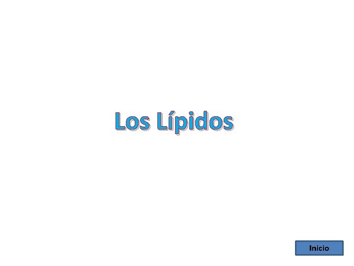 Los Lípidos Inicio 