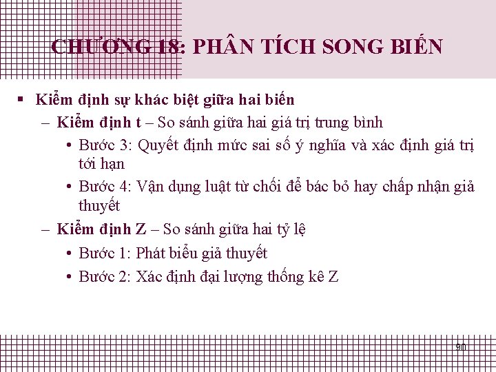 CHƯƠNG 18: PH N TÍCH SONG BIẾN § Kiểm định sự khác biệt giữa CHƯƠNG 18: PH N TÍCH SONG BIẾN § Kiểm định sự khác biệt giữa