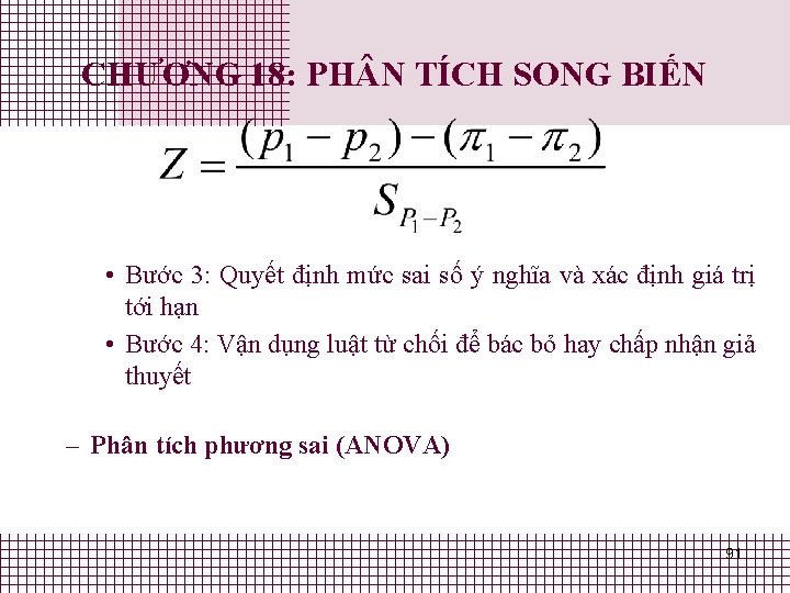 CHƯƠNG 18: PH N TÍCH SONG BIẾN • Bước 3: Quyết định mức sai CHƯƠNG 18: PH N TÍCH SONG BIẾN • Bước 3: Quyết định mức sai