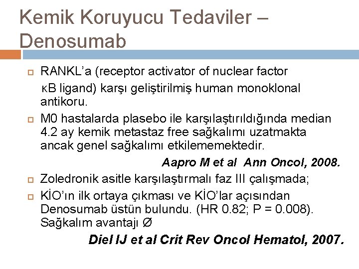 Kemik Koruyucu Tedaviler – Denosumab RANKL’a (receptor activator of nuclear factor κB ligand) karşı