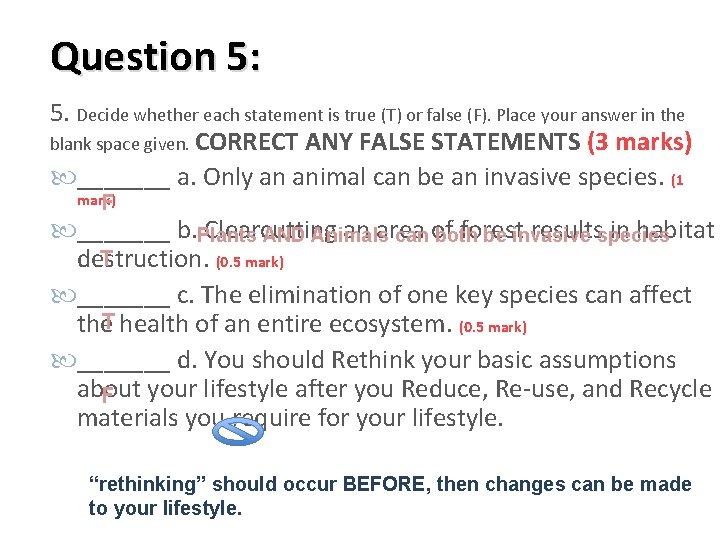 Question 5: 5. Decide whether each statement is true (T) or false (F). Place