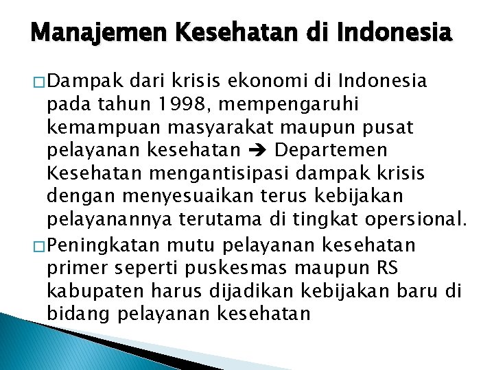 Manajemen Kesehatan di Indonesia � Dampak dari krisis ekonomi di Indonesia pada tahun 1998,