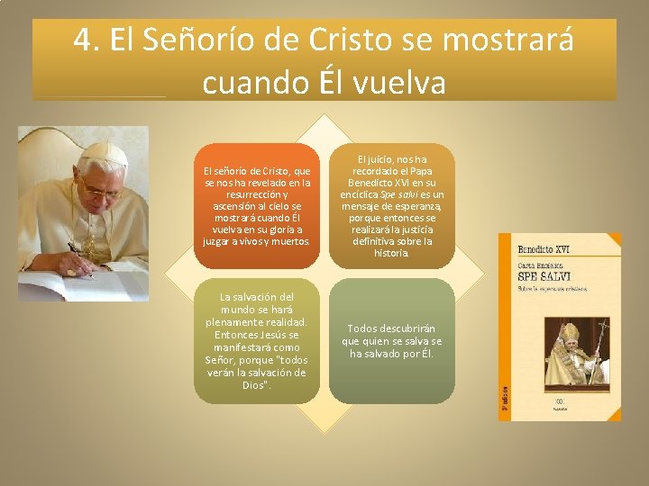 4. El Señorío de Cristo se mostrará cuando Él vuelva El señorío de Cristo,