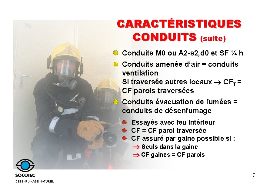 CARACTÉRISTIQUES CONDUITS (suite) Conduits M 0 ou A 2 -s 2, d 0 et CARACTÉRISTIQUES CONDUITS (suite) Conduits M 0 ou A 2 -s 2, d 0 et