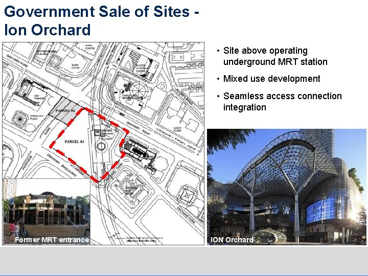 Government Sale of Sites Ion Orchard • Site above operating underground MRT station •