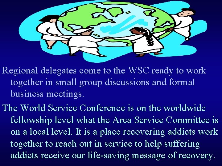 Regional delegates come to the WSC ready to work together in small group discussions