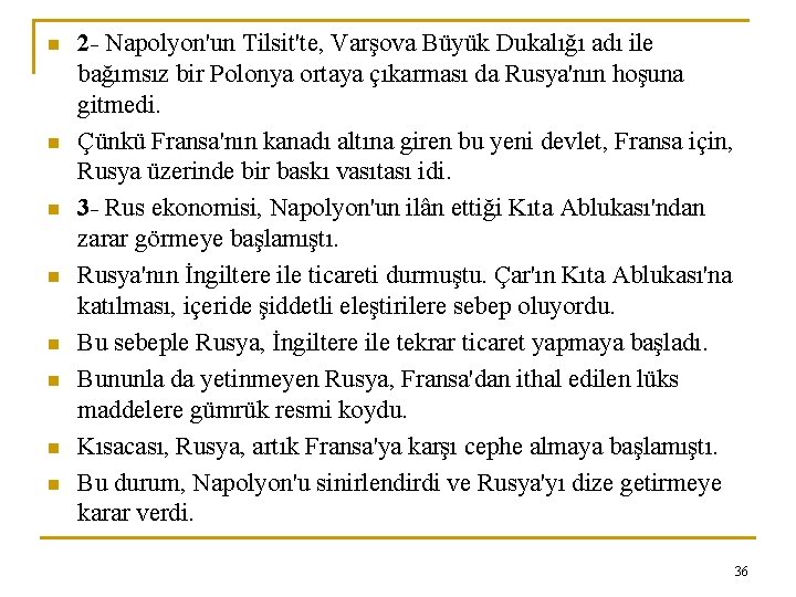 n n n n 2 - Napolyon'un Tilsit'te, Varşova Büyük Dukalığı adı ile bağımsız