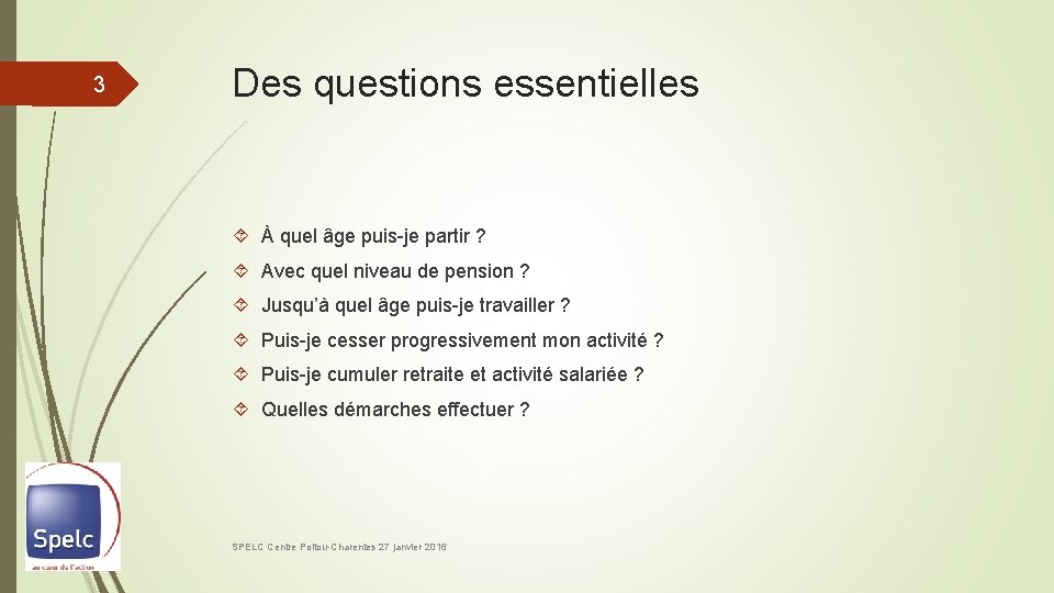3 Des questions essentielles À quel âge puis-je partir ? Avec quel niveau de