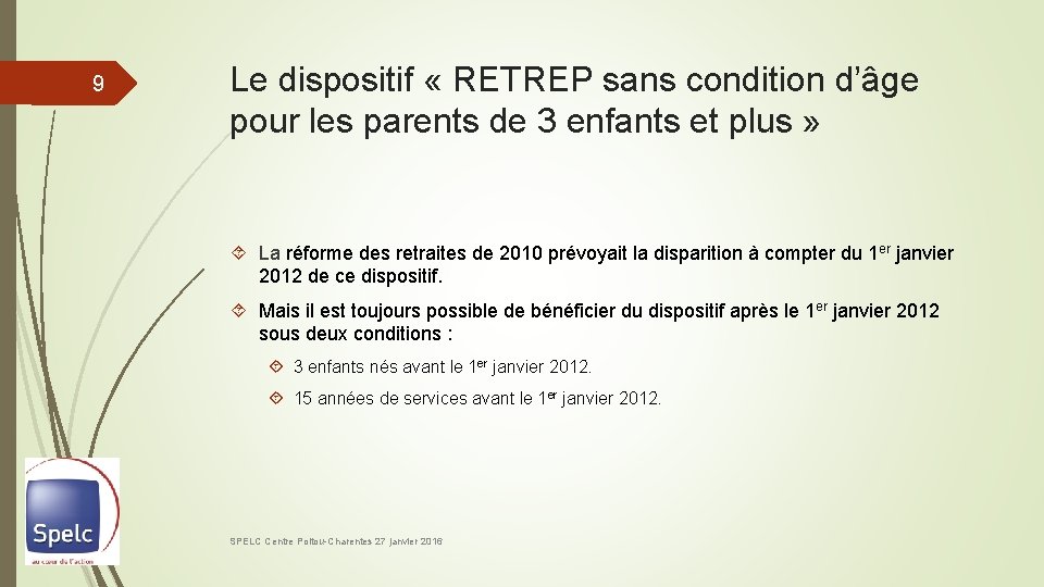 9 Le dispositif « RETREP sans condition d’âge pour les parents de 3 enfants