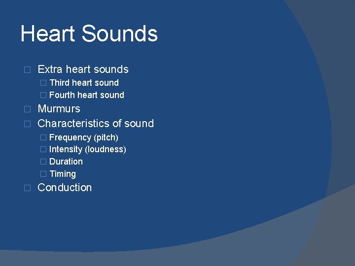 Heart Sounds � Extra heart sounds � Third heart sound � Fourth heart sound