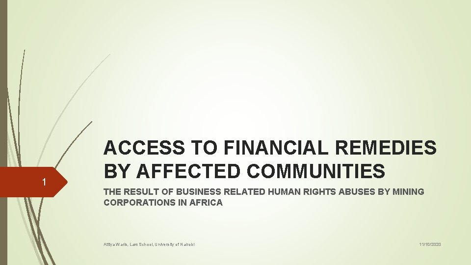 1 ACCESS TO FINANCIAL REMEDIES BY AFFECTED COMMUNITIES THE RESULT OF BUSINESS RELATED HUMAN