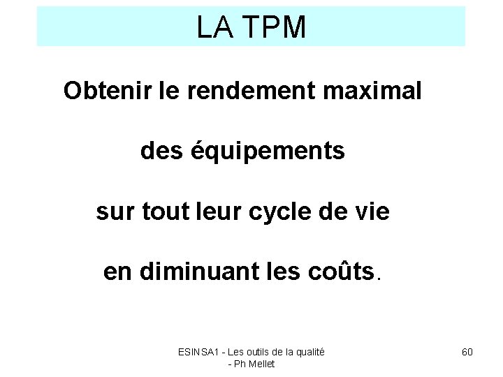 LA TPM Obtenir le rendement maximal des équipements sur tout leur cycle de vie