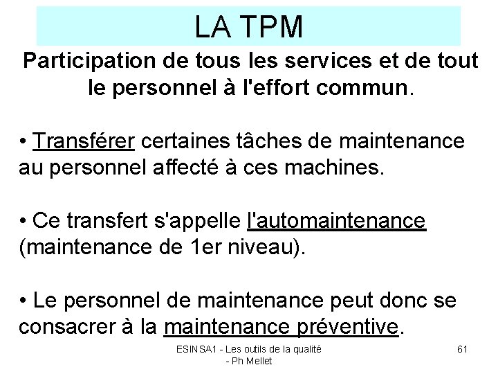 LA TPM Participation de tous les services et de tout le personnel à l'effort