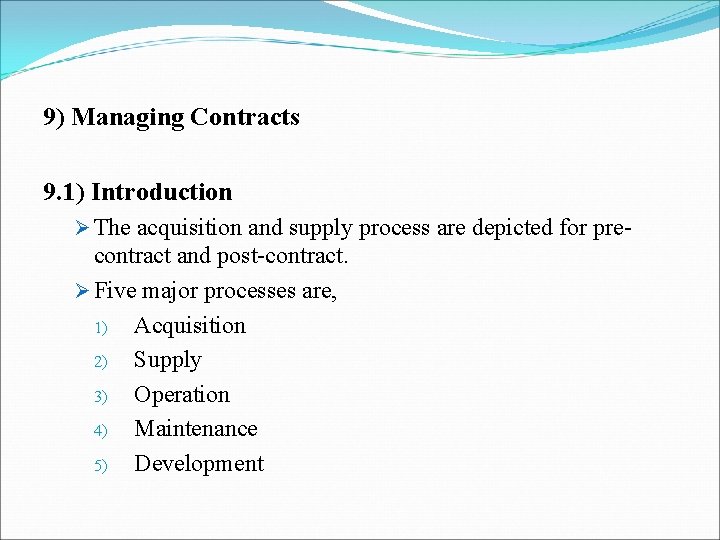 9) Managing Contracts 9. 1) Introduction Ø The acquisition and supply process are depicted 9) Managing Contracts 9. 1) Introduction Ø The acquisition and supply process are depicted