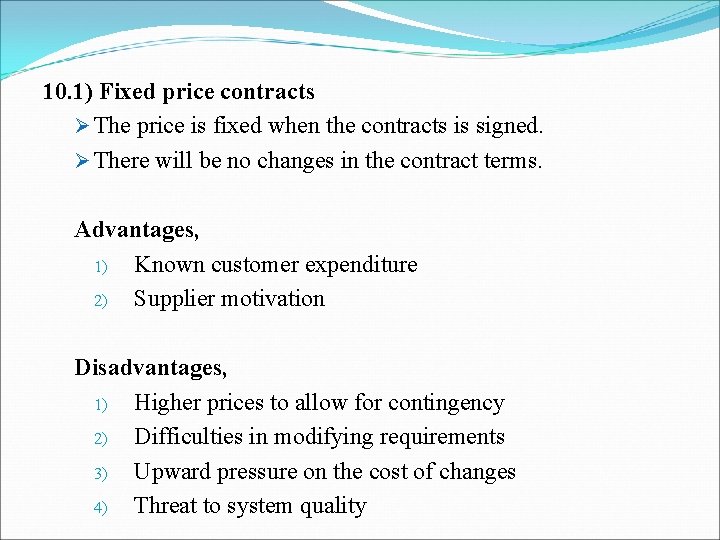 10. 1) Fixed price contracts Ø The price is fixed when the contracts is 10. 1) Fixed price contracts Ø The price is fixed when the contracts is