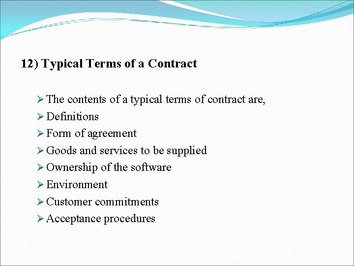 12) Typical Terms of a Contract Ø The contents of a typical terms of 12) Typical Terms of a Contract Ø The contents of a typical terms of