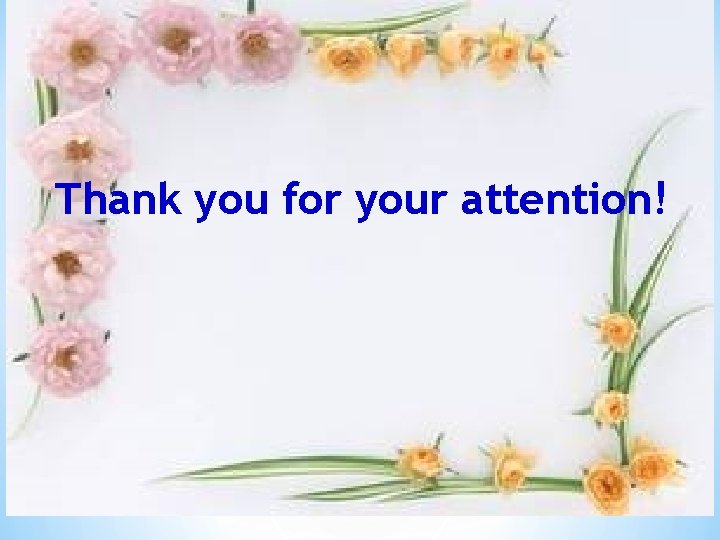 Thank you for your attention! 