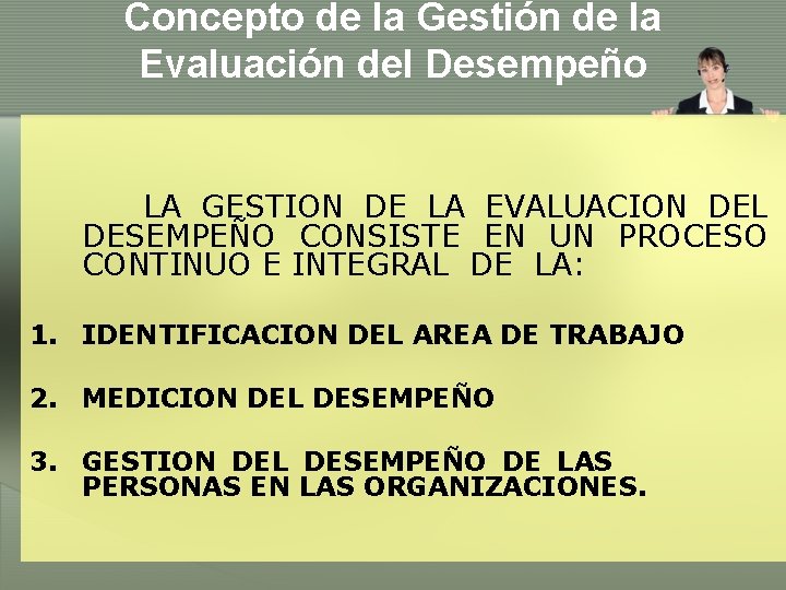 Concepto de la Gestión de la Evaluación del Desempeño LA GESTION DE LA EVALUACION