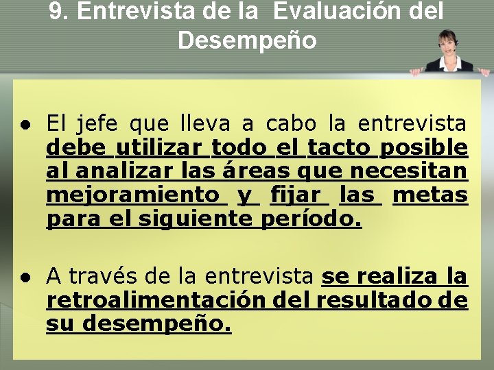 9. Entrevista de la Evaluación del Desempeño ● El jefe que lleva a cabo