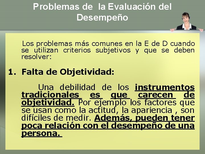 Problemas de la Evaluación del Desempeño Los problemas más comunes en la E de