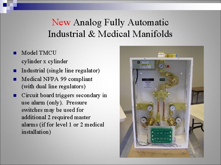 New Analog Fully Automatic Industrial & Medical Manifolds n n Model TMCU cylinder x