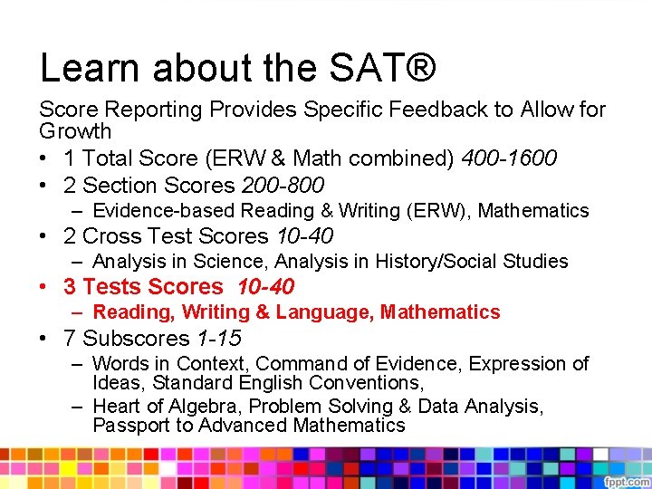 Learn about the SAT® Score Reporting Provides Specific Feedback to Allow for Growth • Learn about the SAT® Score Reporting Provides Specific Feedback to Allow for Growth •
