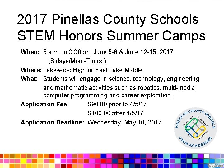 2017 Pinellas County Schools STEM Honors Summer Camps When: 8 a. m. to 3: 2017 Pinellas County Schools STEM Honors Summer Camps When: 8 a. m. to 3: