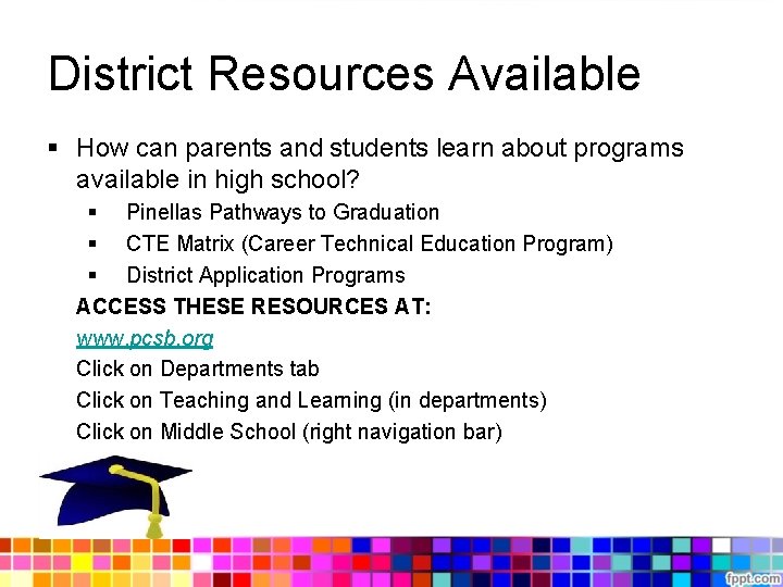 District Resources Available § How can parents and students learn about programs available in District Resources Available § How can parents and students learn about programs available in