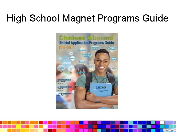 High School Magnet Programs Guide High School Magnet Programs Guide
