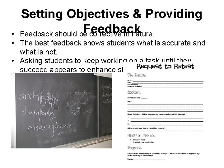 Setting Objectives & Providing Feedback should be corrective in nature. • • The best