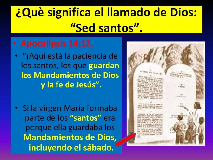 ¿Què significa el llamado de Dios: “Sed santos”. • Apocalipsis 14: 12. • “¡Aquí ¿Què significa el llamado de Dios: “Sed santos”. • Apocalipsis 14: 12. • “¡Aquí