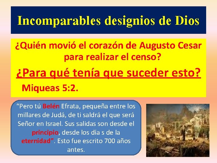 Incomparables designios de Dios ¿Quién movió el corazón de Augusto Cesar para realizar el Incomparables designios de Dios ¿Quién movió el corazón de Augusto Cesar para realizar el