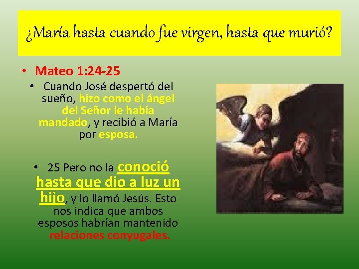 ¿María hasta cuando fue virgen, hasta que murió? • Mateo 1: 24 -25 • ¿María hasta cuando fue virgen, hasta que murió? • Mateo 1: 24 -25 •