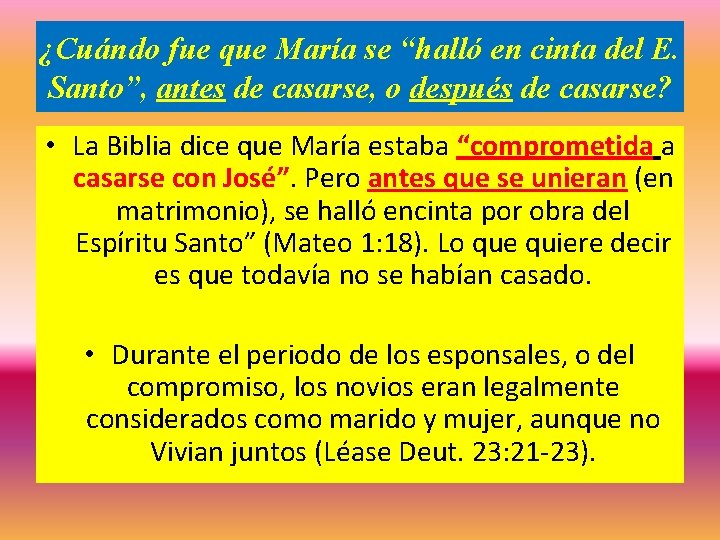 ¿Cuándo fue que María se “halló en cinta del E. Santo”, antes de casarse, ¿Cuándo fue que María se “halló en cinta del E. Santo”, antes de casarse,