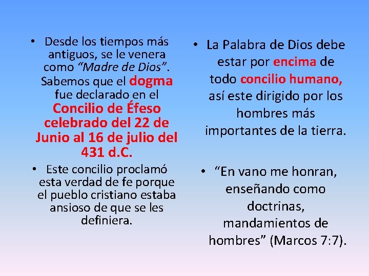 • Desde los tiempos más antiguos, se le venera como “Madre de Dios”. • Desde los tiempos más antiguos, se le venera como “Madre de Dios”.