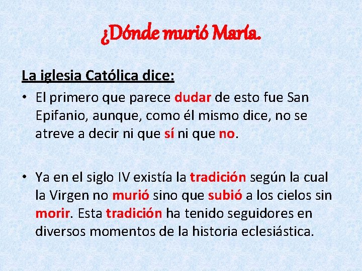 ¿Dónde murió María. La iglesia Católica dice: • El primero que parece dudar de ¿Dónde murió María. La iglesia Católica dice: • El primero que parece dudar de