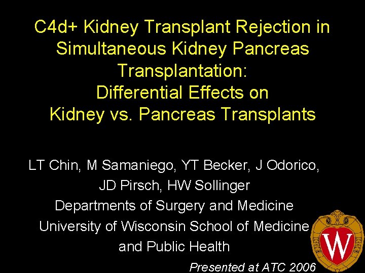 C 4 d+ Kidney Transplant Rejection in Simultaneous Kidney Pancreas Transplantation: Differential Effects on
