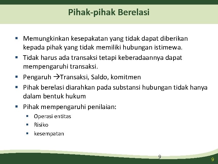 Pihak-pihak Berelasi § Memungkinkan kesepakatan yang tidak dapat diberikan kepada pihak yang tidak memiliki