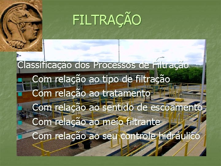 FILTRAÇÃO Classificação dos Processos de Filtração n Com relação ao tipo de filtração n