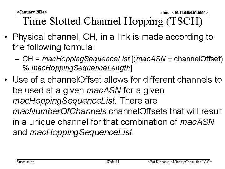 <January 2014> doc. : <15 -11 -0484 -03 -0000> Time Slotted Channel Hopping (TSCH)
