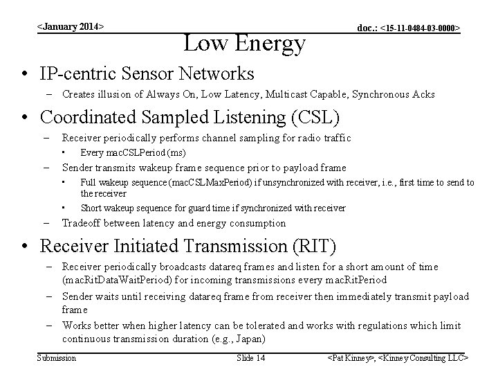 <January 2014> doc. : <15 -11 -0484 -03 -0000> Low Energy • IP-centric Sensor