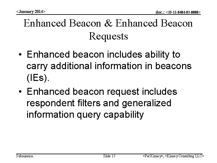 <January 2014> doc. : <15 -11 -0484 -03 -0000> Enhanced Beacon & Enhanced Beacon