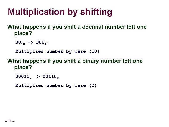 Multiplication by shifting What happens if you shift a decimal number left one place?