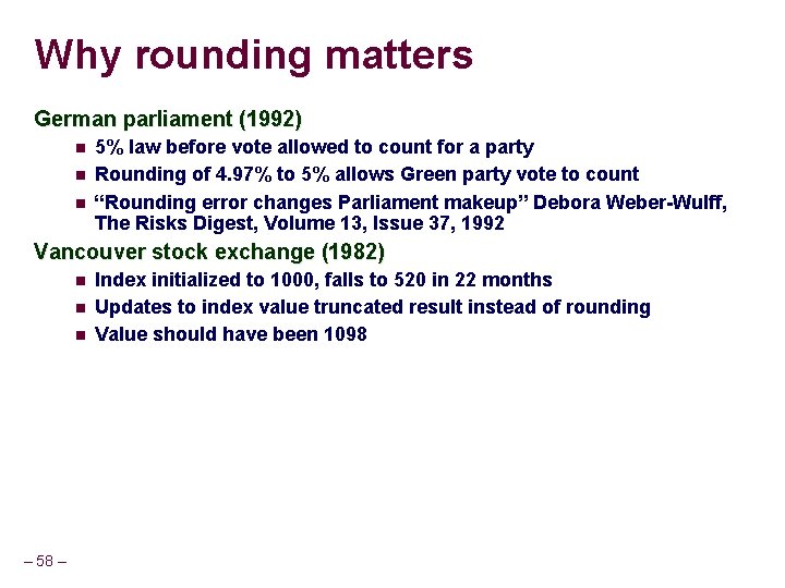Why rounding matters German parliament (1992) 5% law before vote allowed to count for