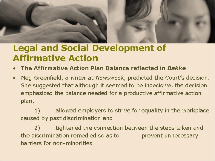 Legal and Social Development of Affirmative Action • The Affirmative Action Plan Balance reflected