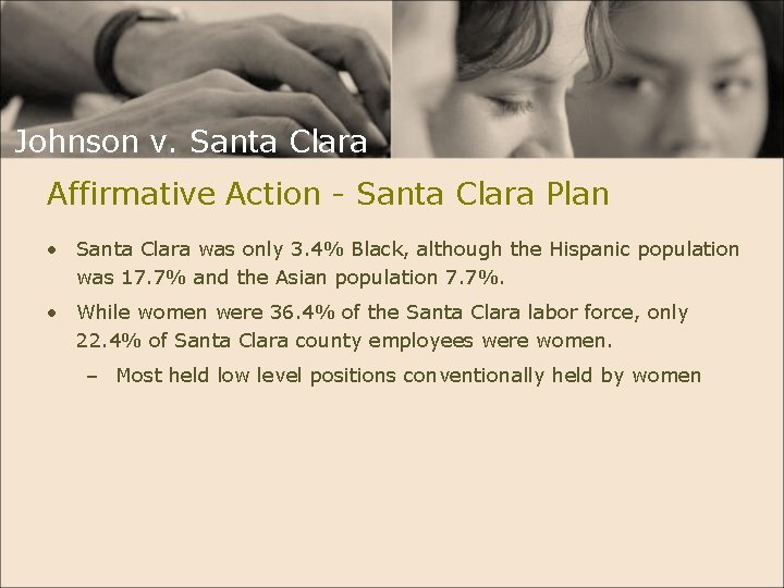 Johnson v. Santa Clara Affirmative Action - Santa Clara Plan • Santa Clara was