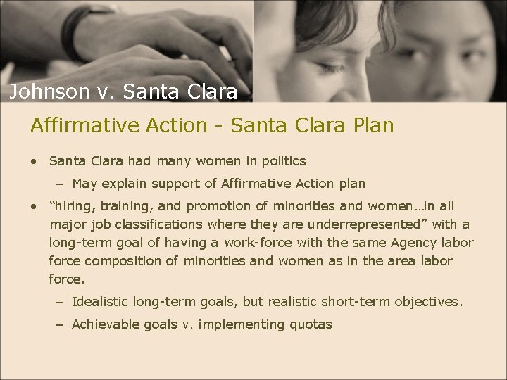 Johnson v. Santa Clara Affirmative Action - Santa Clara Plan • Santa Clara had