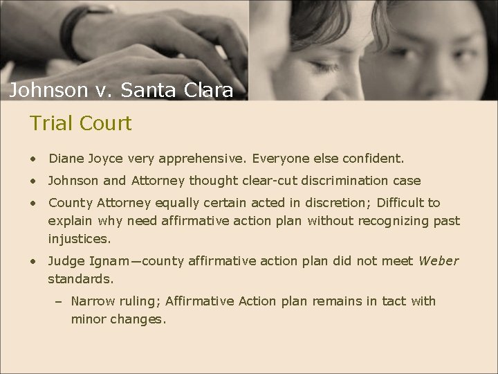 Johnson v. Santa Clara Trial Court • Diane Joyce very apprehensive. Everyone else confident.