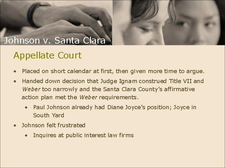 Johnson v. Santa Clara Appellate Court • Placed on short calendar at first, then