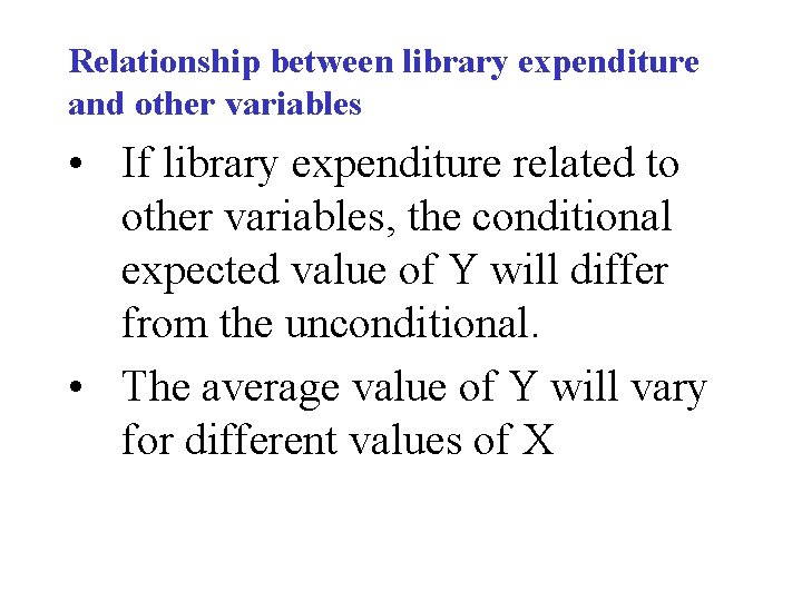 Relationship between library expenditure and other variables • If library expenditure related to other